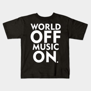 World Off Music On Kids T-Shirt